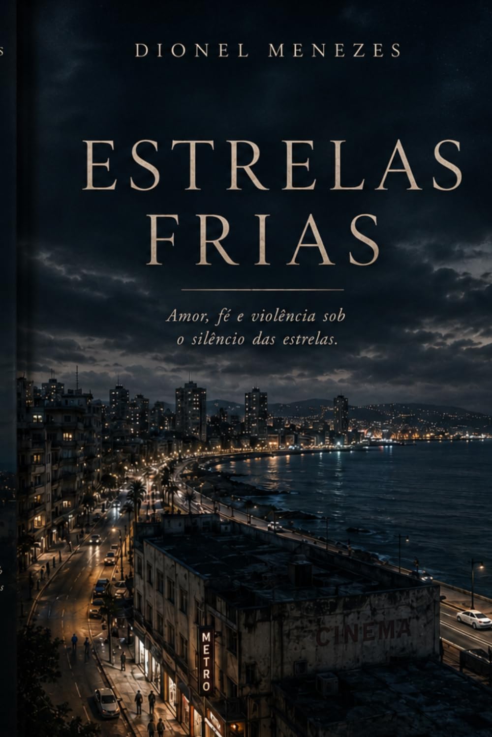 ESTRELAS FRIAS: Amor, fé e violência sob o silêncio das estrelas