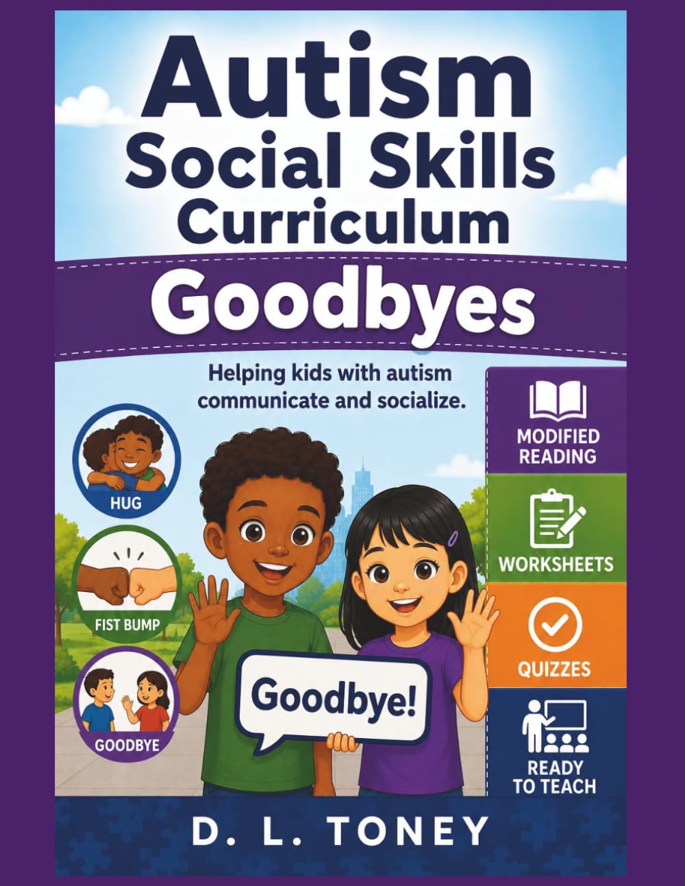 GOODBYES | FOUNDATIONAL SOCIAL SKILLS | HOMESCHOOL WORKBOOK: MODIFIED CURRICULUM FOR CHILDREN WITH AUTISM AND INTELLECTUAL DISABILITIES (D. L. Toney's Social Skills Series)