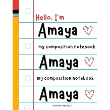 Composition Notebook for Kids 100 Pages, Wide Ruled, 7.5 x9.75 Back to School Notebook Composition Notebook for Kids Amaya | Name Notebook