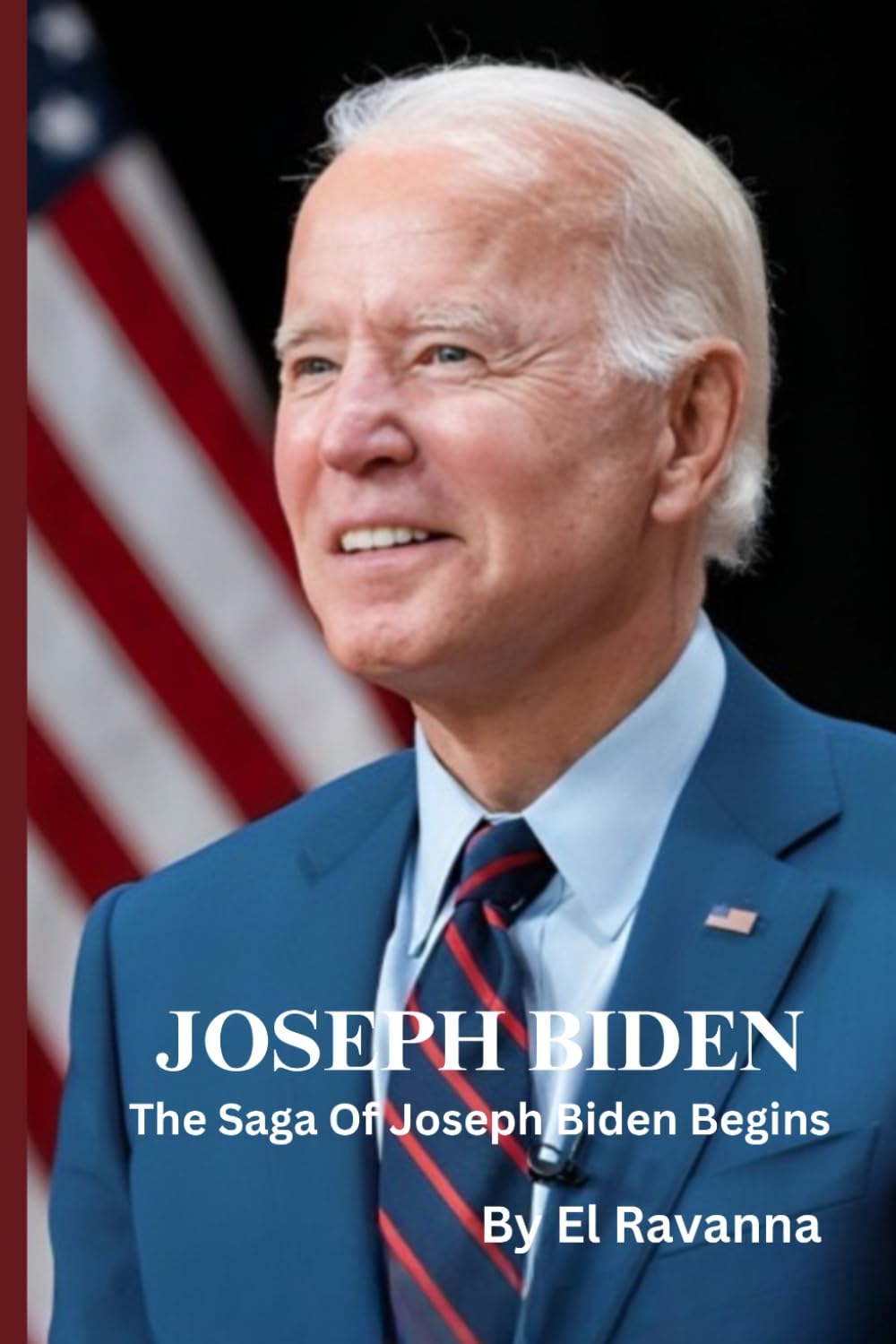 JOSEPH BIDEN: The Saga Of Joseph Biden Begins