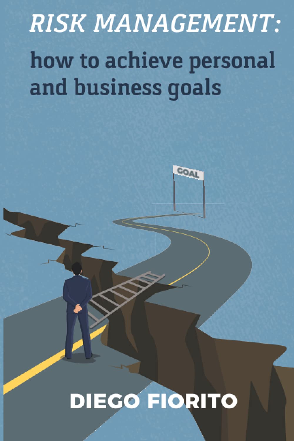 Risk Management: how to achieve personal and business goals