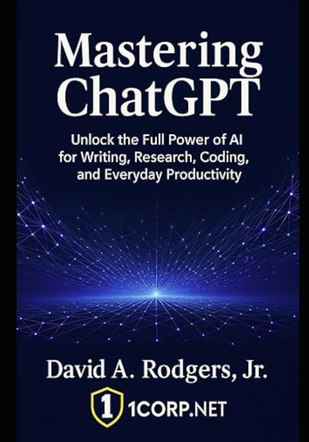 Mastering ChatGPT: A Comprehensive Guide to ChatGPT's Capabilities and Usage: Unlock the Full Power of AI for Writing, Research, Coding, and Everyday ... Engineering & English Language Programming)