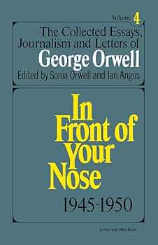 The Collected Essays, Journalism And Letters Of George Orwell The Collected Essays, Journalism And Letters Of George Orwell