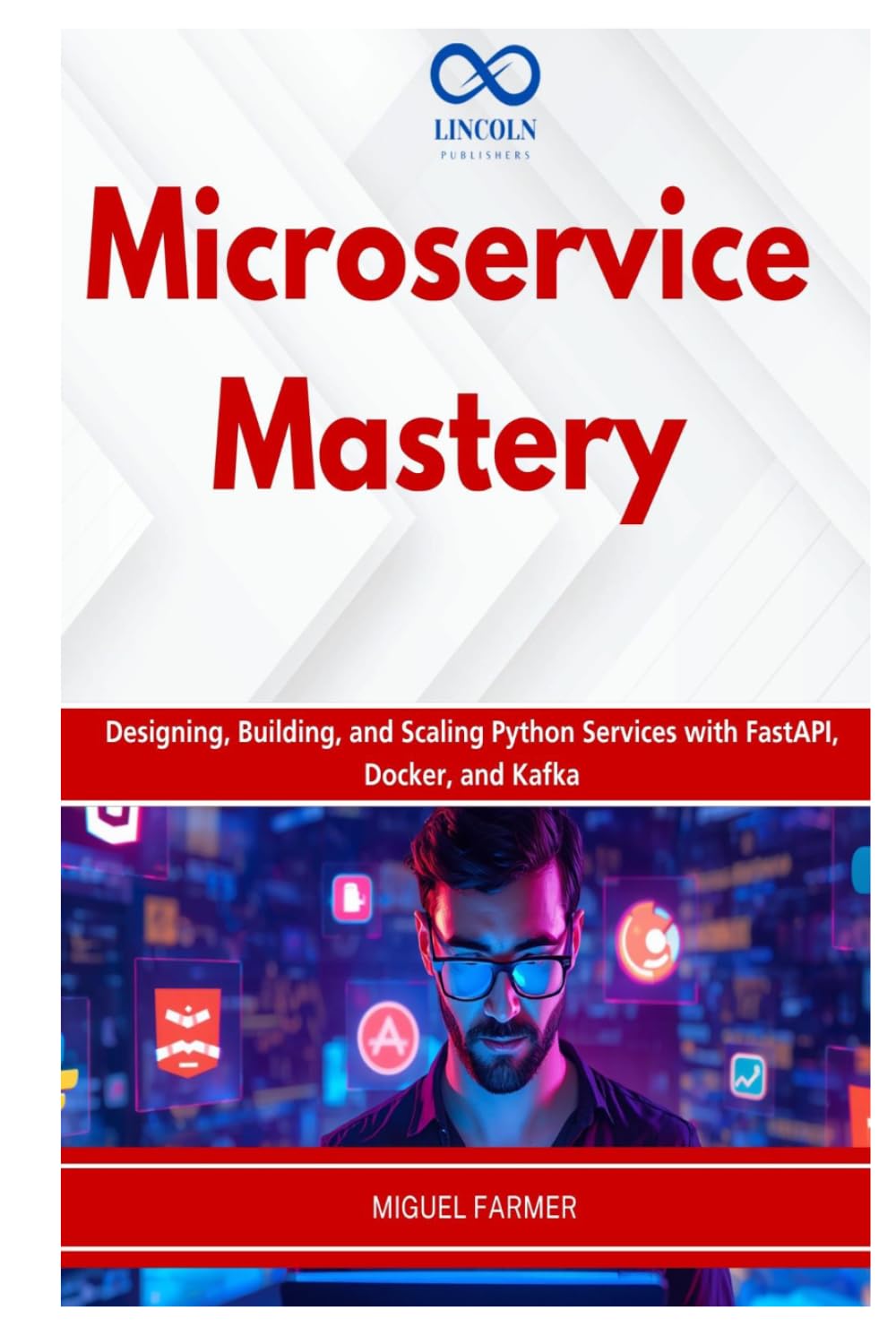 Microservice Mastery: Designing, Building, and Scaling Python Services with FastAPI, Docker, and Kafka