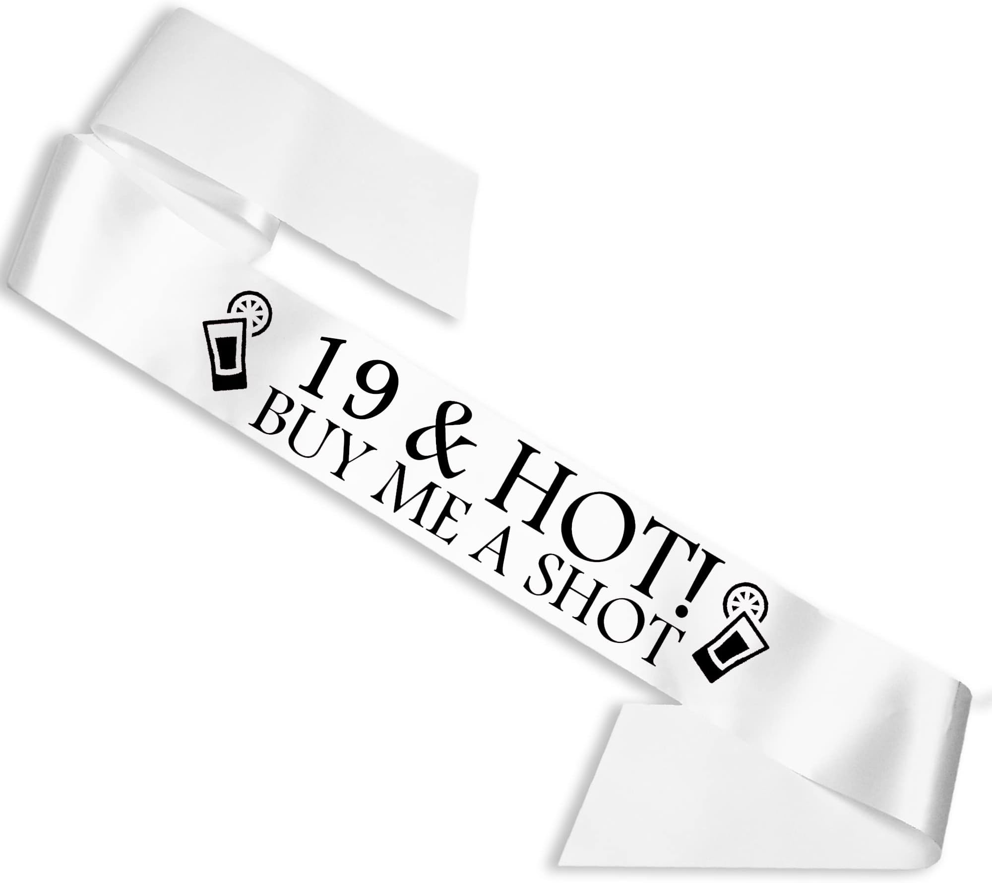 My Pretty Little Gifts19 & Hot - Buy me a Shot!' Party Sash 19th Birthday Night Going Out Sashes Accessory - White