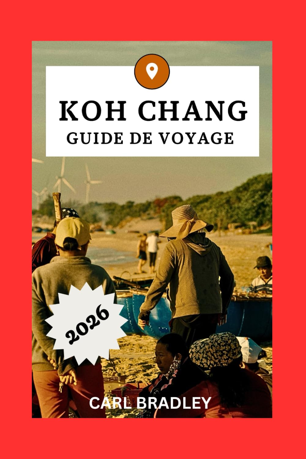 KOH CHANG GUIDE DE VOYAGE 2026