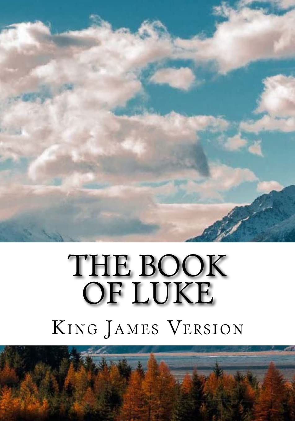 The Book of Luke (KJV) (Large Print): Volume 3 (The Bible, King James Version: The New Testament)