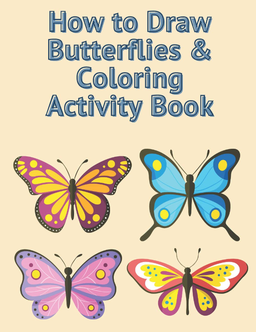 Buy How to Draw Butterflies & Coloring Activity Book Activity Book for