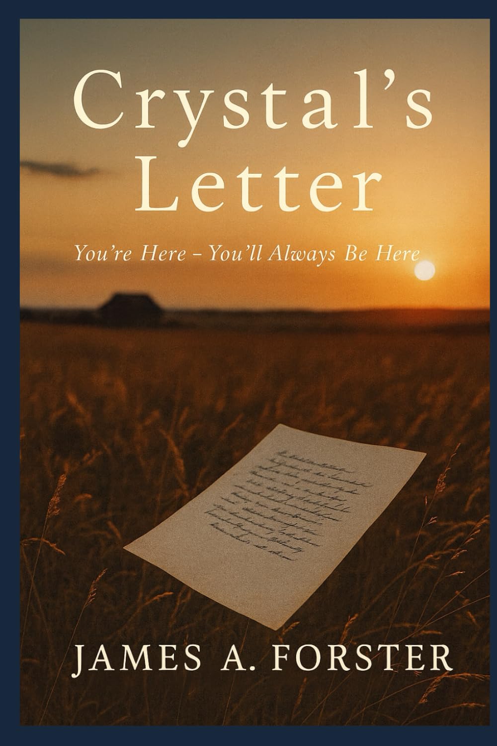 Crystal's Letter: You're Here - You'll Always Be Here (The Sky Broke Open Saga)