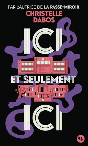 Ici et seulement Ici (French Edition)