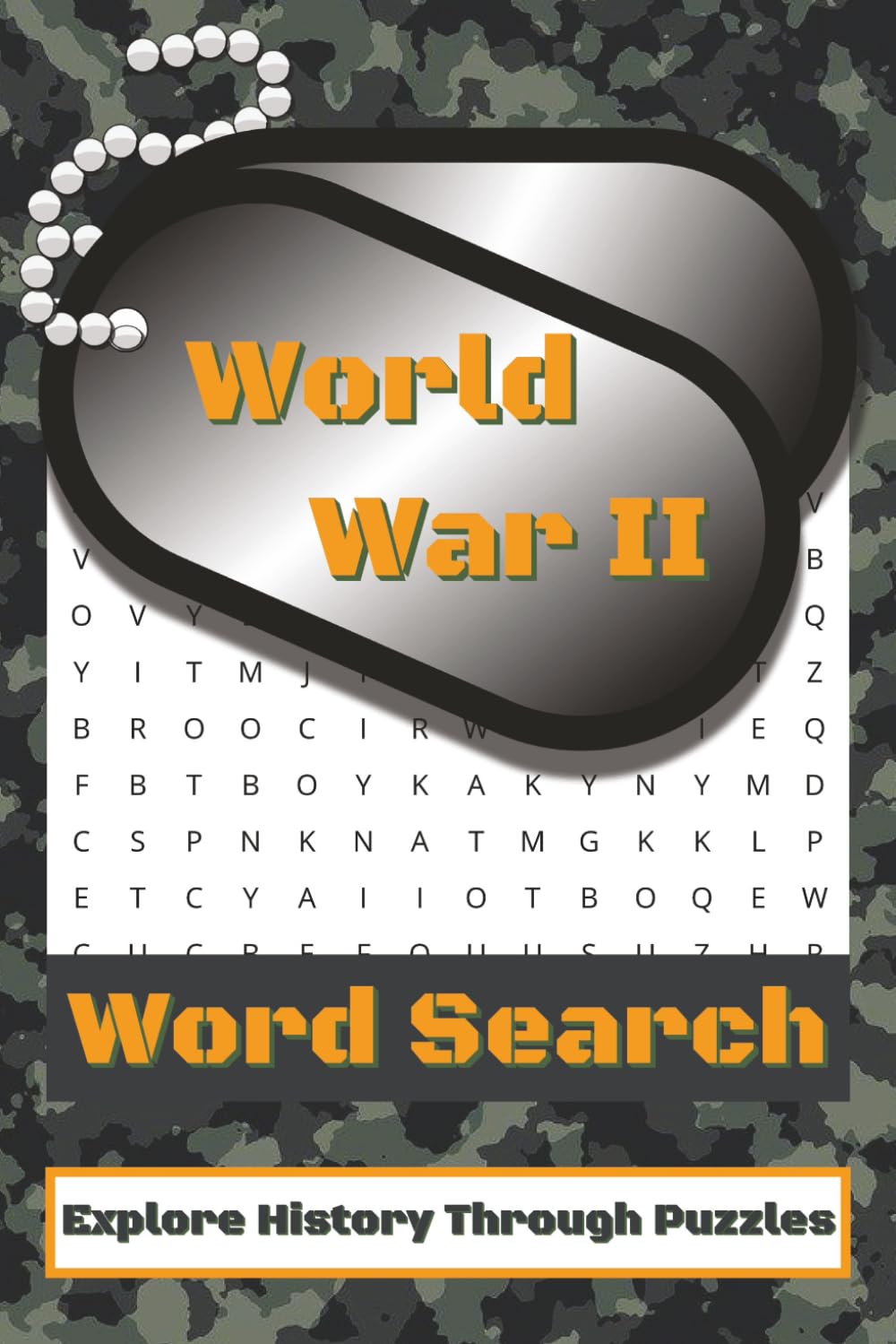 World War II Word Search Puzzle Book: Word Search Puzzles for WW2 Veterans, Families, Enthusiasts | Honor the History of Brave Soldiers | Help Calm ... 100 pages | 50+ Puzzles | Solutions Included