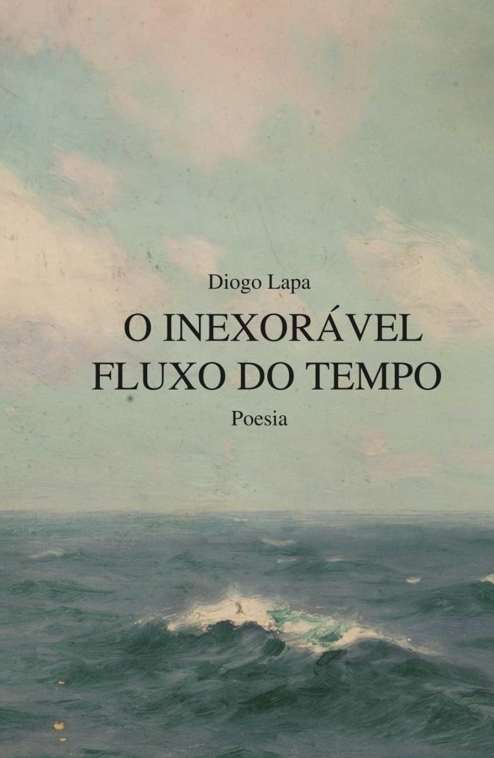 O Inexorável Fluxo do Tempo: Poesia