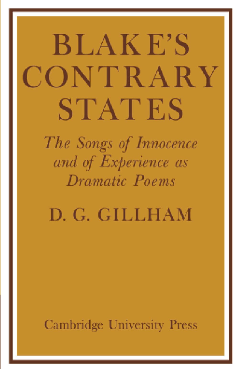 Blakes Contrary States: The 'Songs of Innocence and Experience' as Dramatic Poems