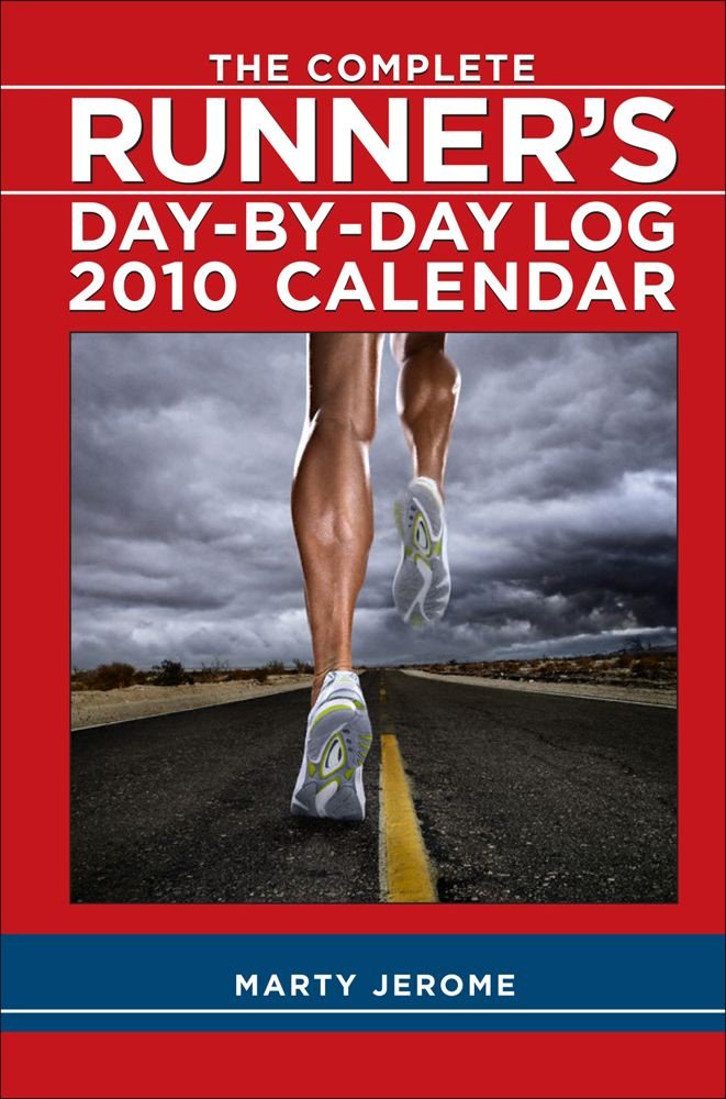 The Complete Runner's Day-by-day Log 2010 Calendar: Diary - Desk