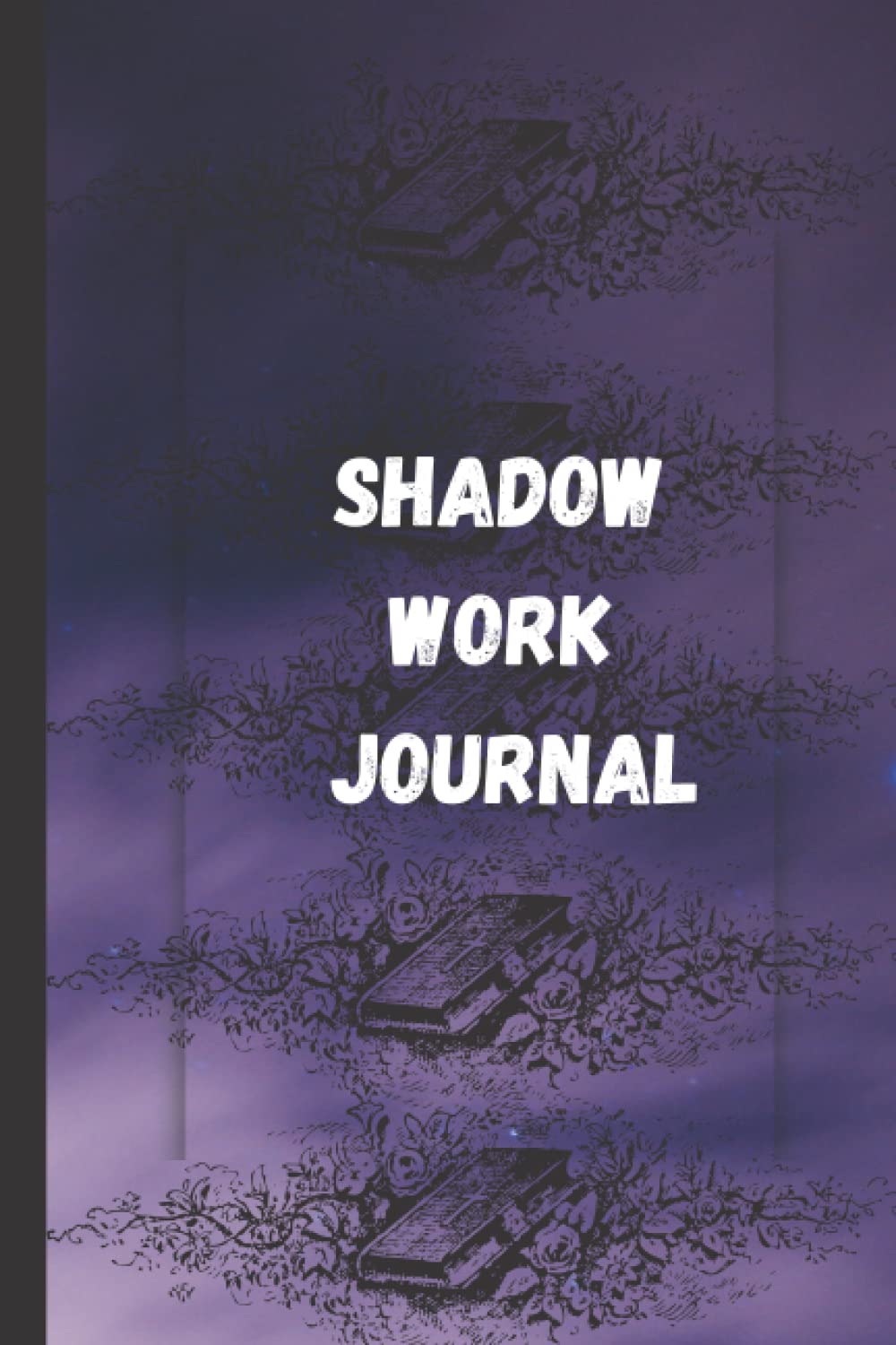 year shadow work journal: my shadow work journal and workbook-shadow work prompts for beginners