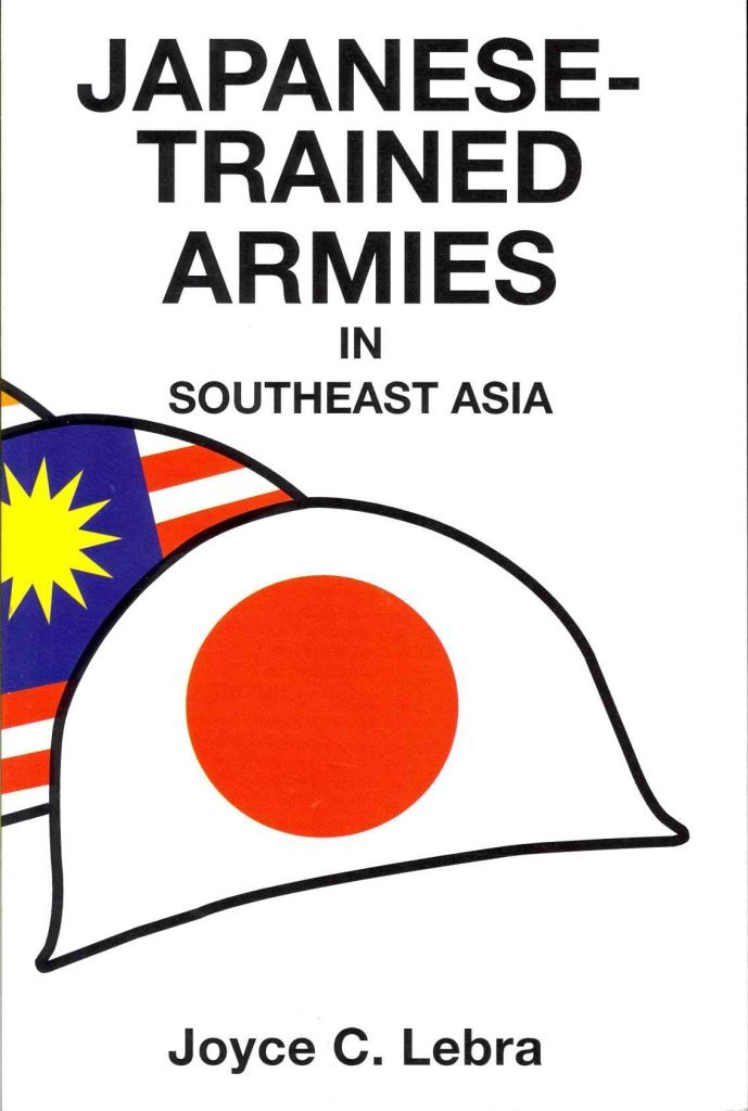 [(Japanese-trained Armies in Southeast Asia)] [By (author) Joyce Chapman Lebra] published on (July, 2011)