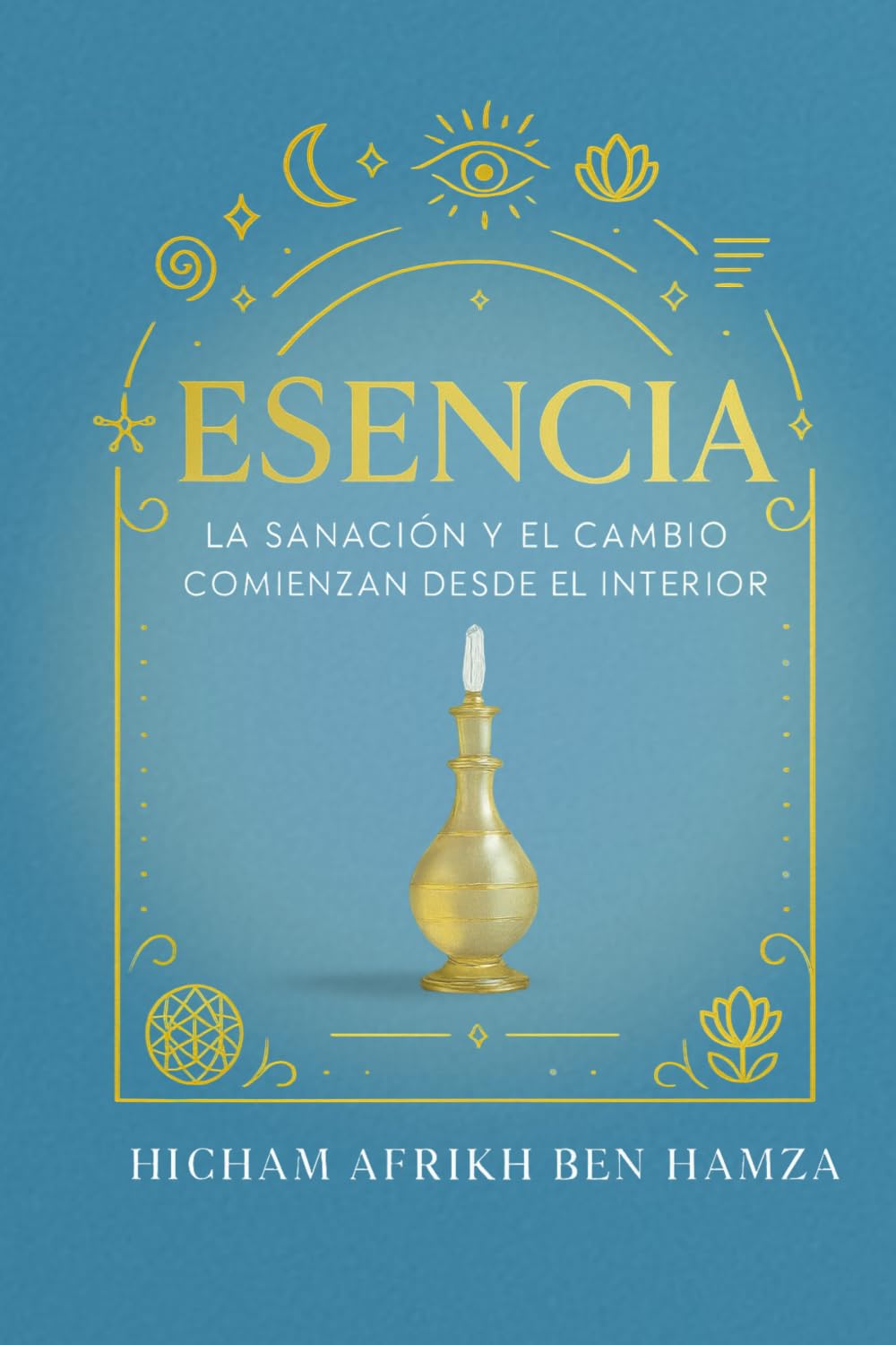 Esencia: La sanación y el cambio comienzan desde el interior
