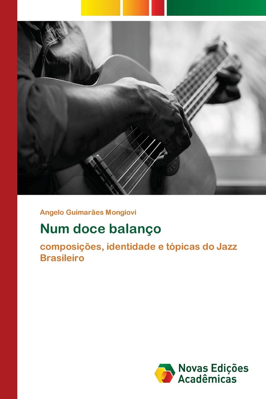 Jazz Brésilien livre de musicologie compositions et identité du jazz latino