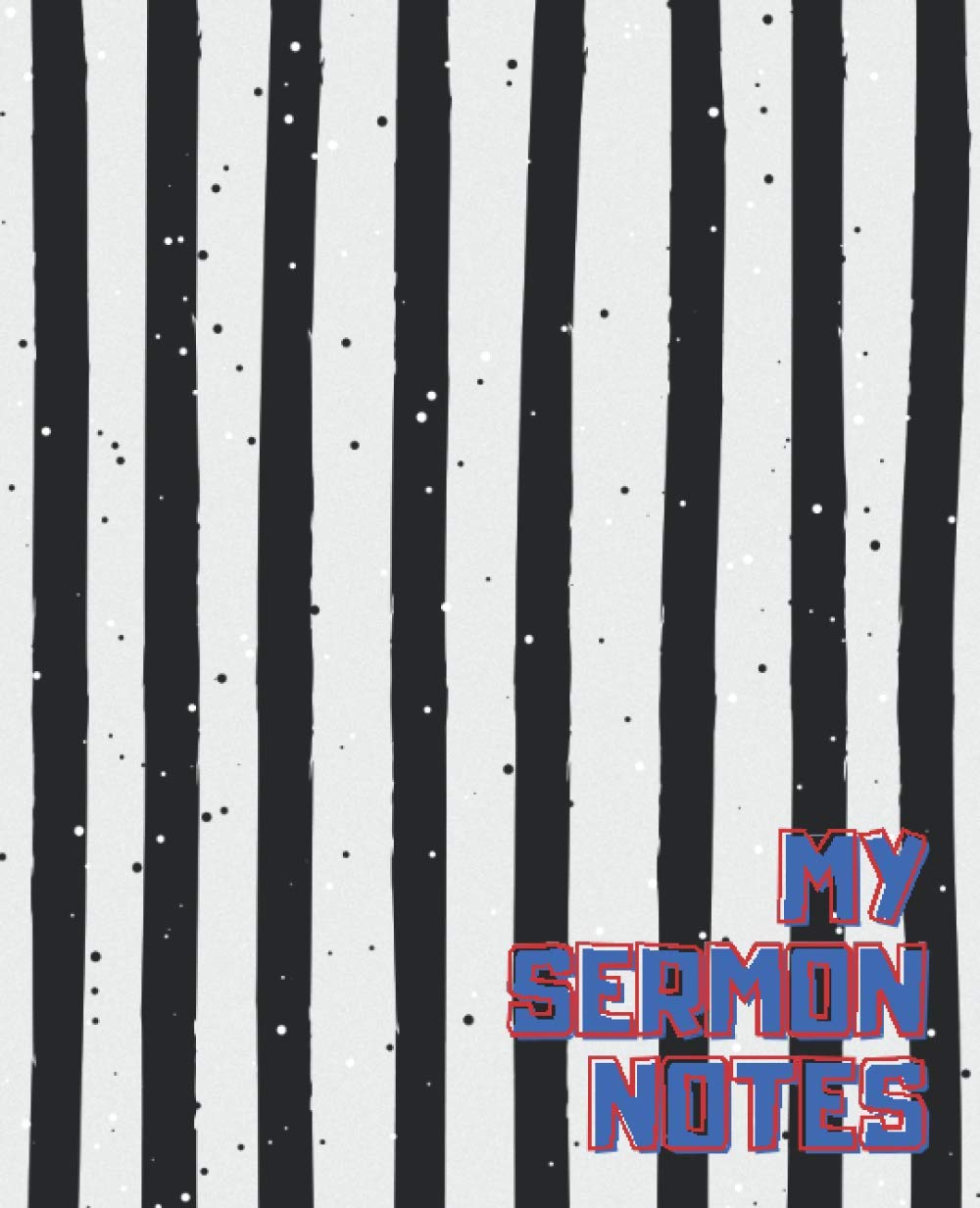 My Sermon notes journal for Teens (and not) ONLY: A fun and helpful journal to help you write notes during church time! 7.5"x9.25" (Zebra Stripes)