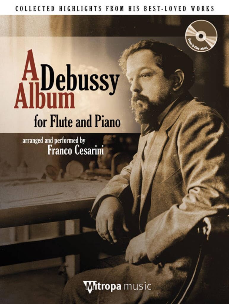 A debussy album flute traversiere +cd: Collected Highlights from His Best-Loved Works for Flute and Piano