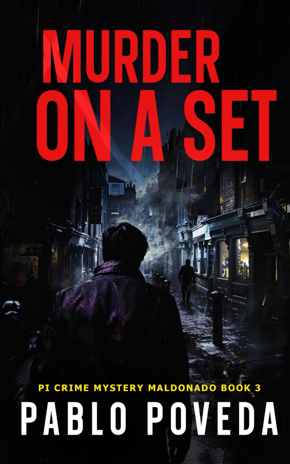Murder on a Set: A gripping detective crime novel (PI Crime Mystery Maldonado Book 3)