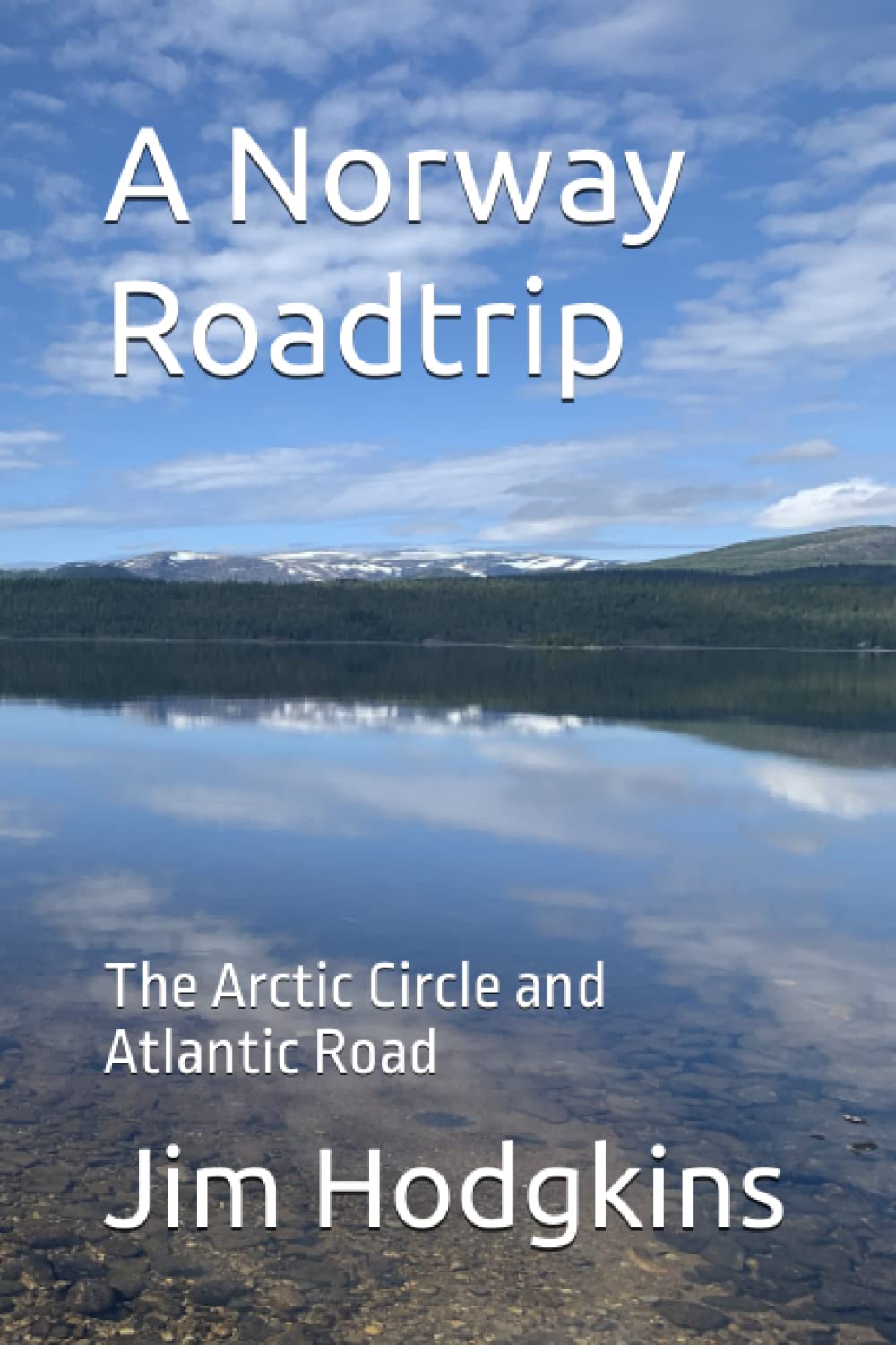 A Norway Roadtrip: The Arctic Circle and Atlantic Road