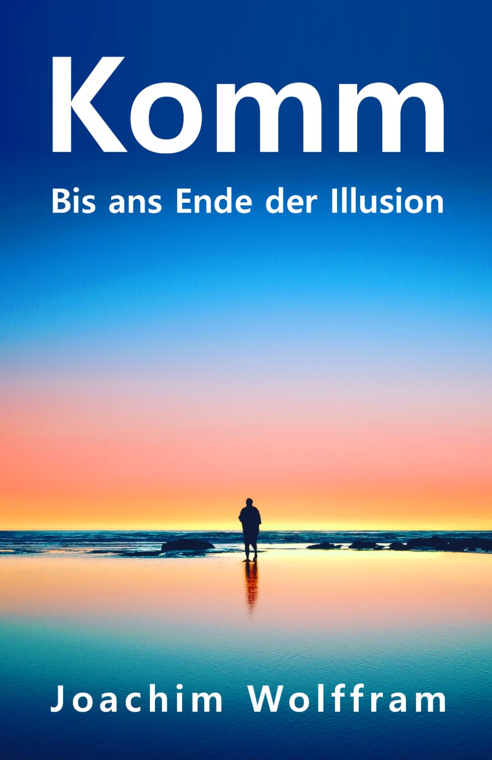 Komm - Bis ans Ende der Illusion