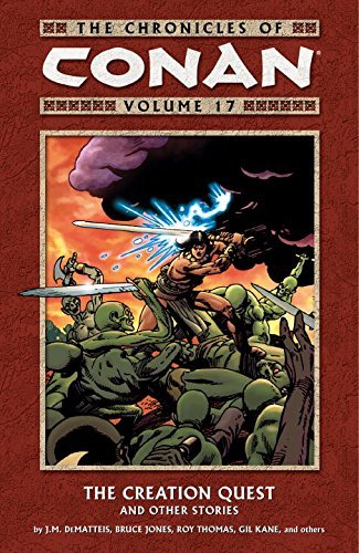 The Chronicles of Conan Volume 17: v. 17 by Gil Kane (Artist), Ernie Chan (Artist), Roy Thomas (14-Apr-2009) Paperback
