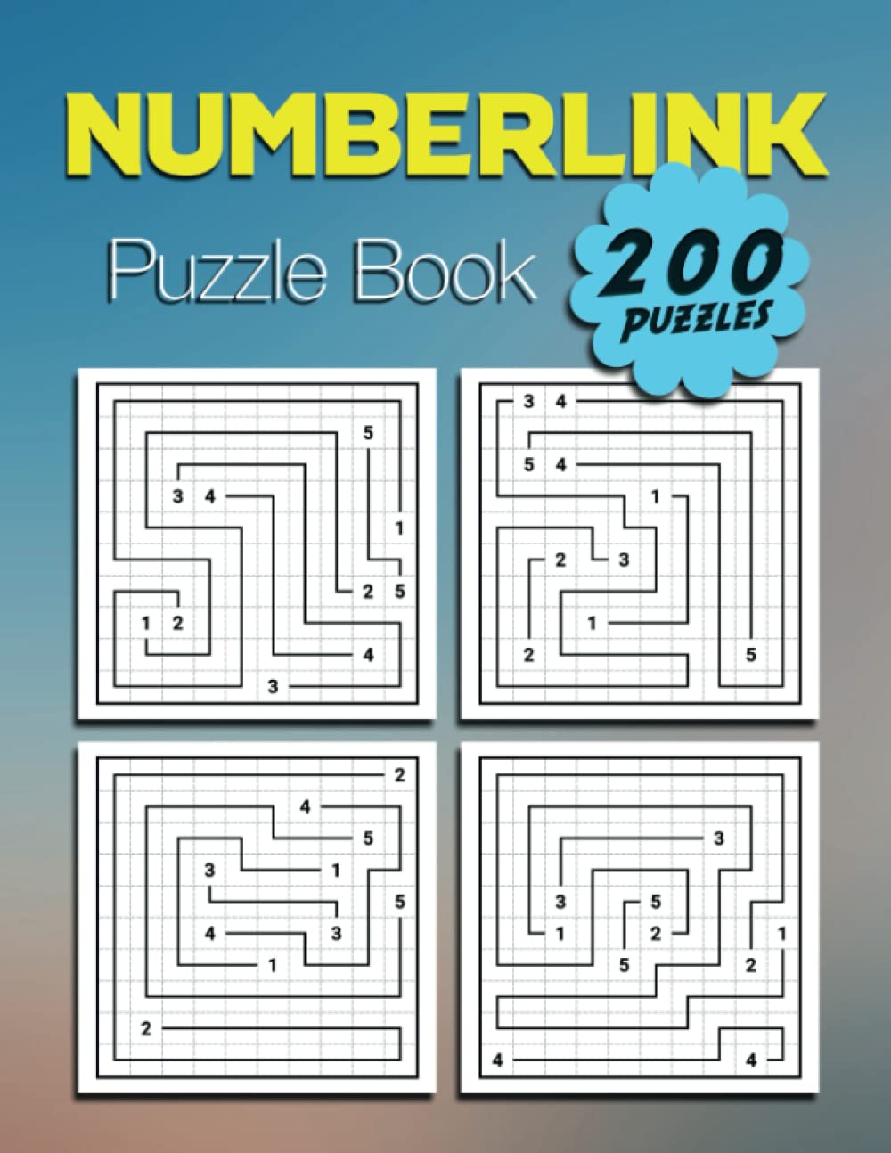200 Numberlink Puzzles: 200 Puzzles to Sharpen Your Mind, Puzzles and Solutions.