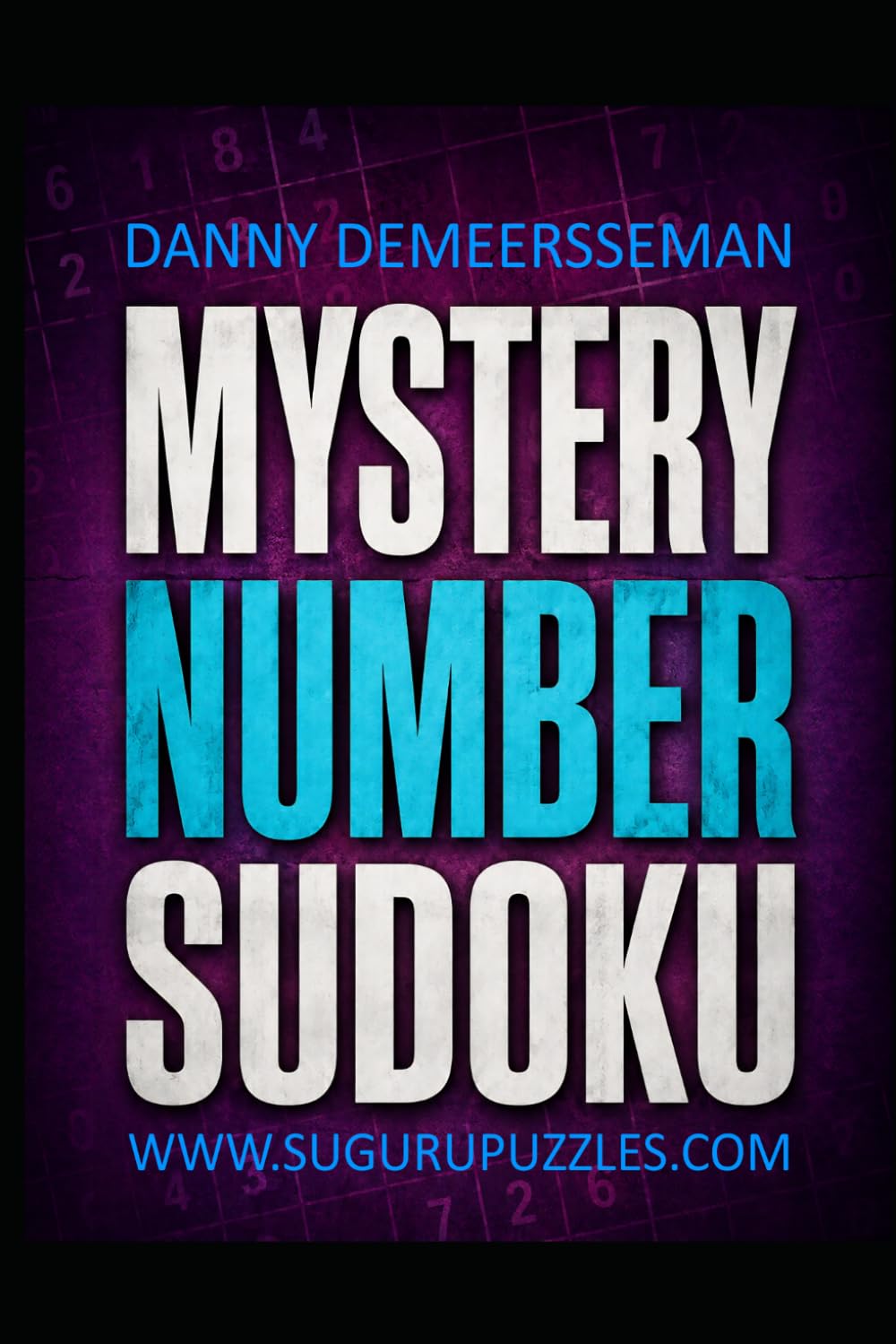 Mystery Number Sudoku: Puzzle book with new sudoku variant