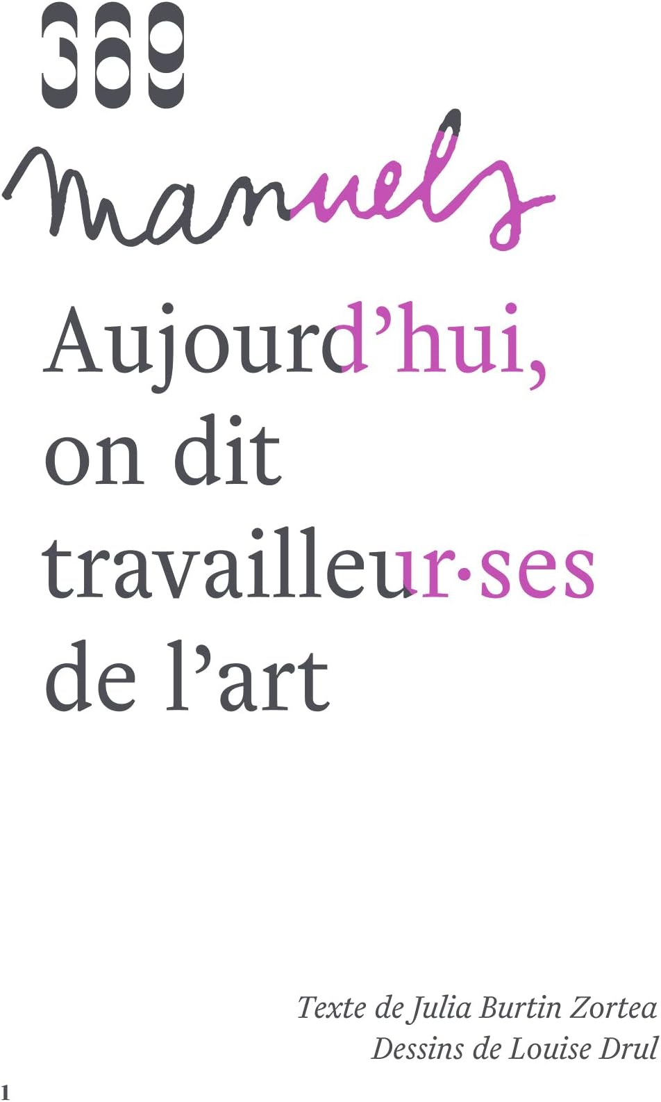 Aujourd'hui, on dit travailleur·ses de l'art