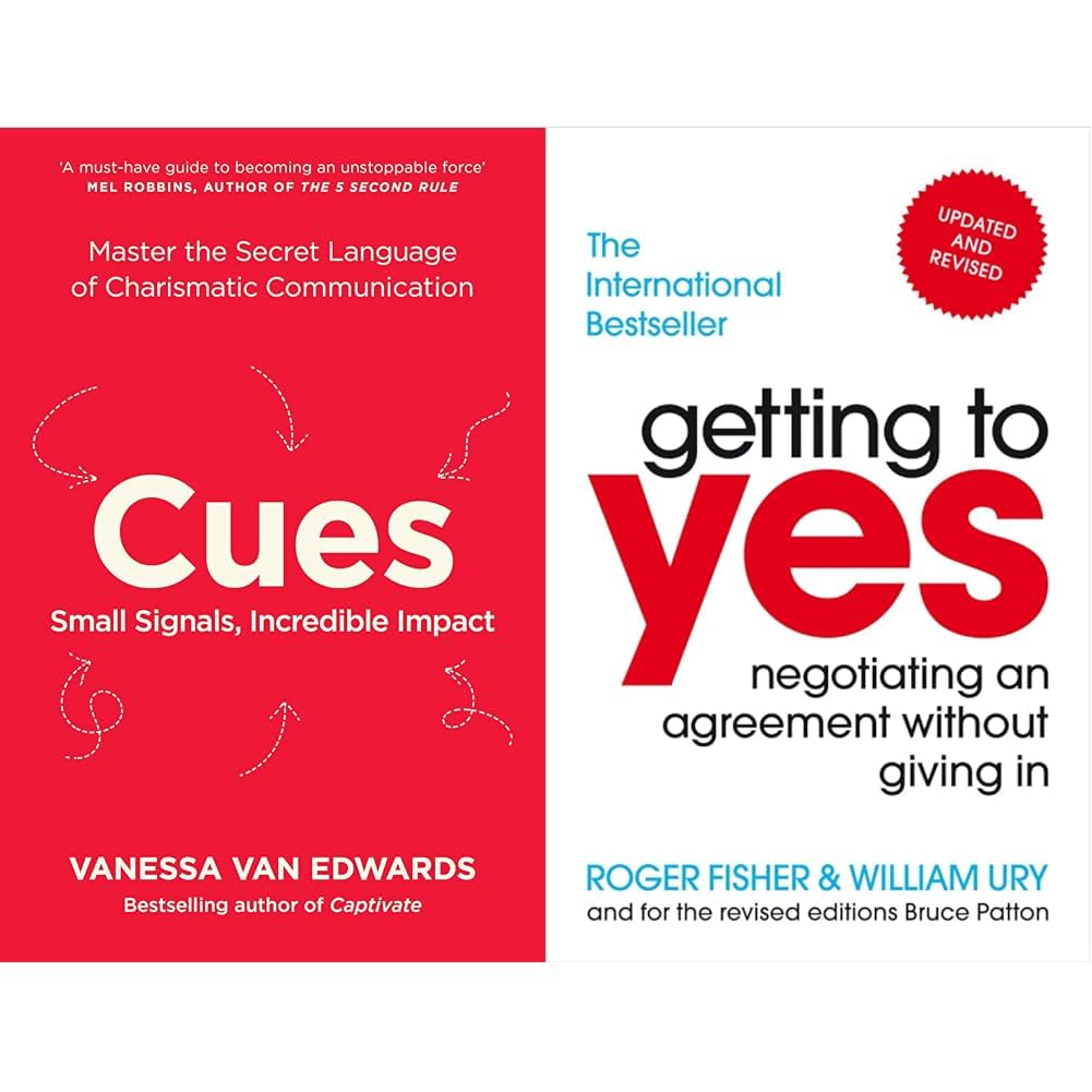 Cues: Master the Secret Language of Charismatic Communication [Paperback] Van Edwards, Vanessa & Getting to Yes: Negotiating an agreement without giving in [Paperback] Fisher, Roger and Ury, William