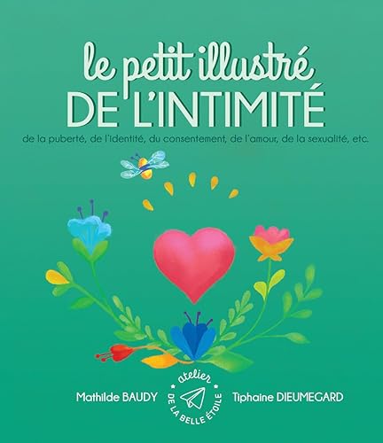 Le petit illustré de l'intimité, de la sexualité, de la contraception, des IST, du consentement, etc.