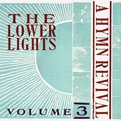 A Hymn Revival, Vol. 3 The Lower Lights Digital Music