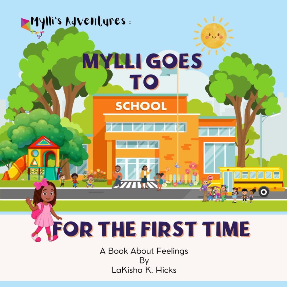 Mylli's Adventures: Mylli Goes To School For The First Time: A Book About Feelings