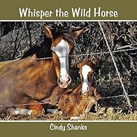 Whisper the Wild Horse 150491709X Book Cover