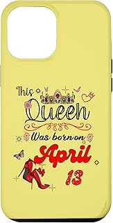 iPhone 14 Plus A Queen Was Born on April 13 April 13th Birthday Case