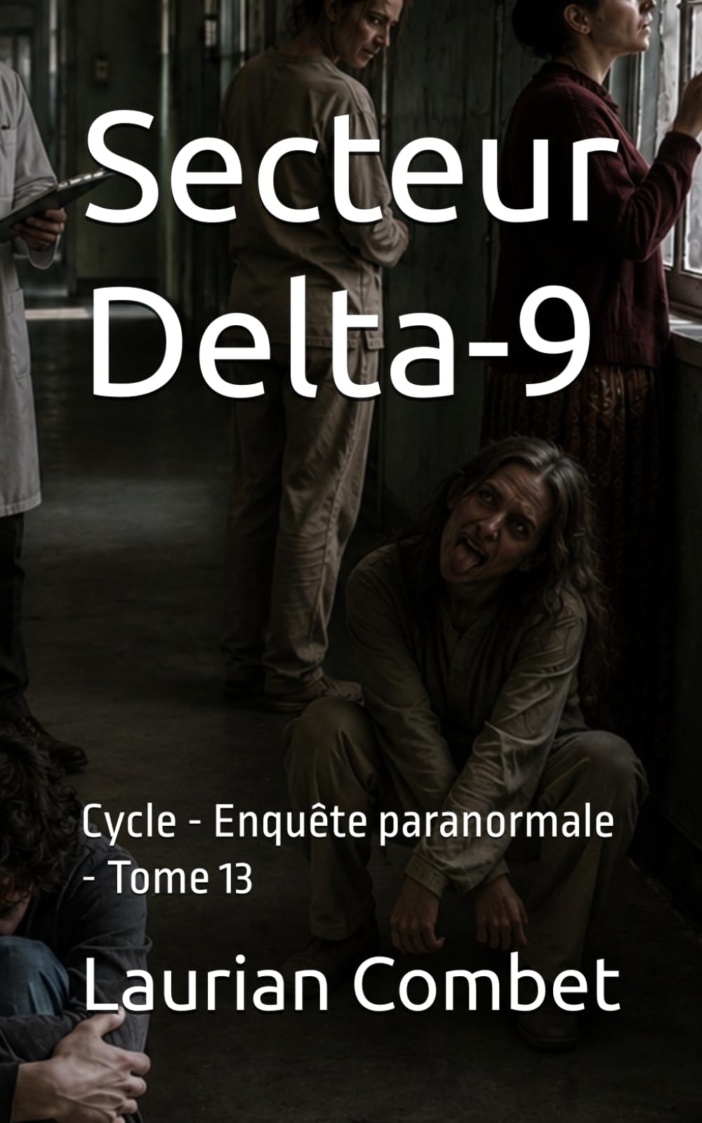 Secteur Delta-9: Cycle - Enquête paranormale - Tome 13 (Les Chemins du Mystère)