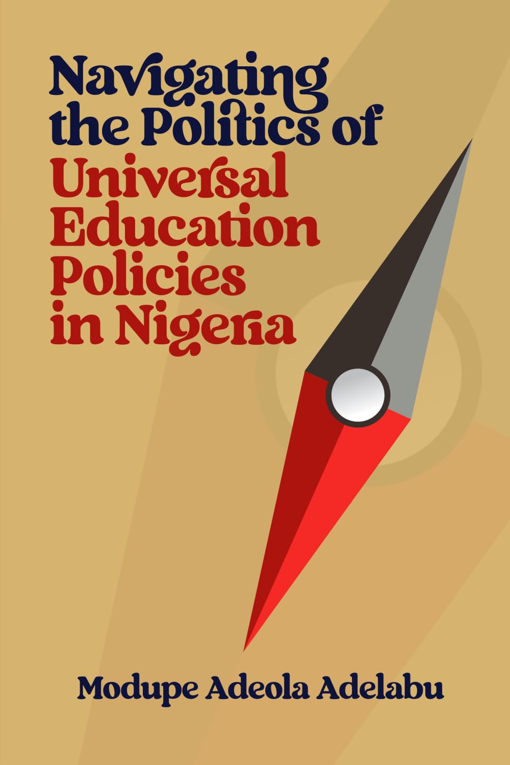 Navigating the Politics of Universal Education Policies in Nigeria