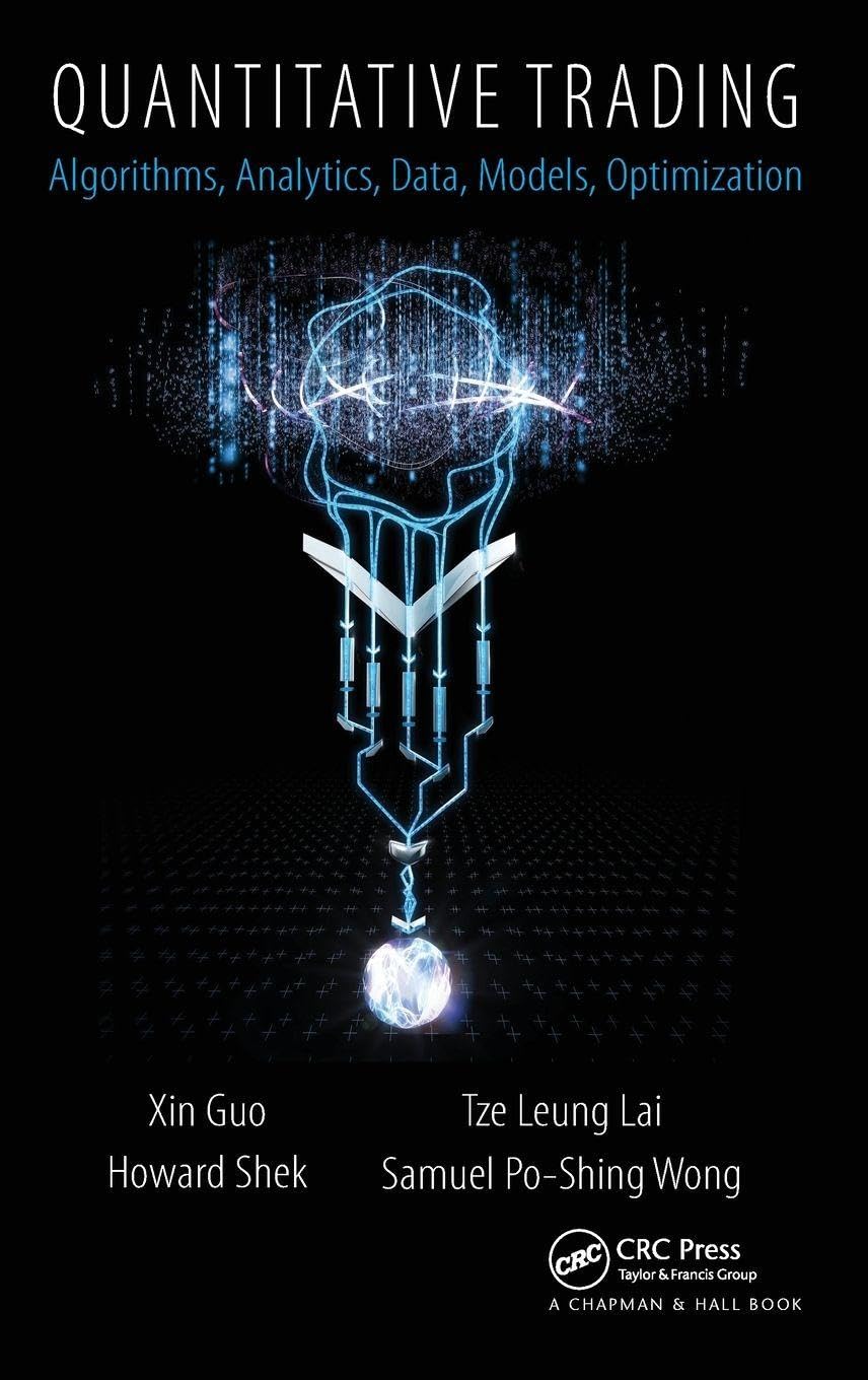 Quantitative Trading: Algorithms, Analytics, Data, Models, Optimization