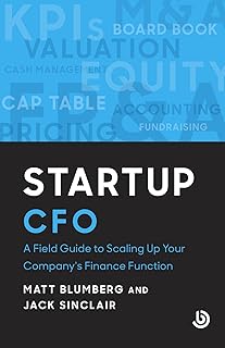 Startup CFO: A Field Guide to Scaling up Your Company