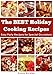The BEST Holiday Cooking Recipes: Easy Party Recipes for Special Occasions