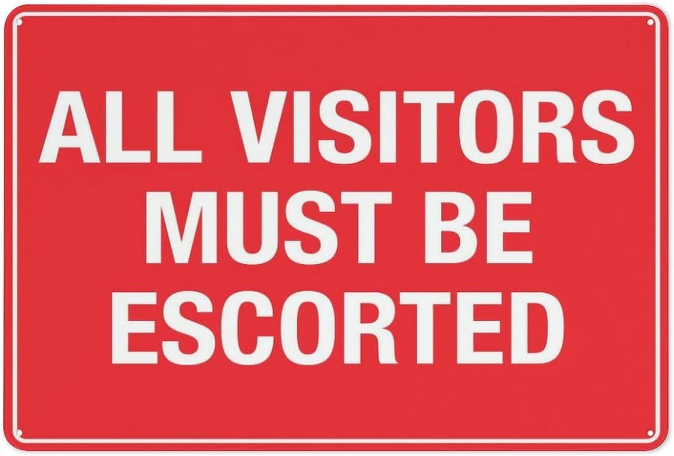 All Visitors Must Be Escorted Rust-Free Aluminum Warning Sign - Weather Resistant, Waterproof, Easy to Mount for Office, Factory, Lab, Indoor/Outdoor 8x12 inch​