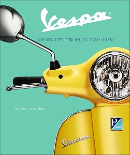 Vespa: La historia de una leyenda desde sus orígenes hasta hoy