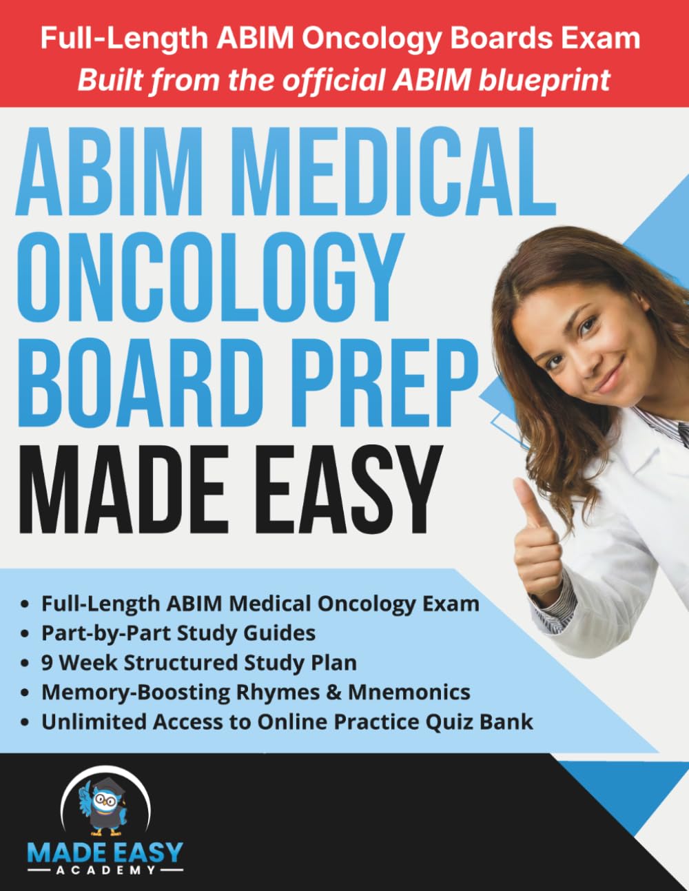 ABIM Medical Oncology Board Prep Made Easy: High-Yield Review for the ABIM Medical Oncology Certification Exam with Board Style Practice Questions and ... Simulation Test (Made Easy Academy Series)
