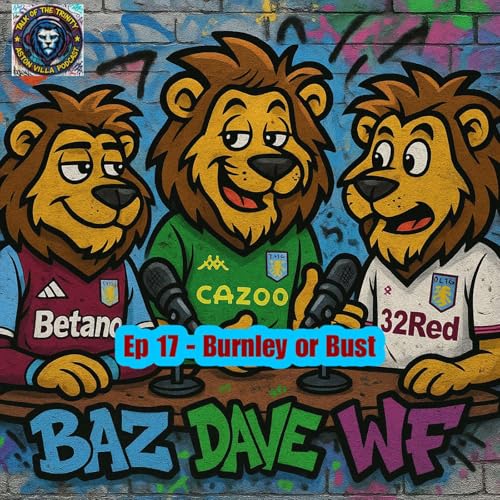 Talk of the Trinity - Burnley or Bust