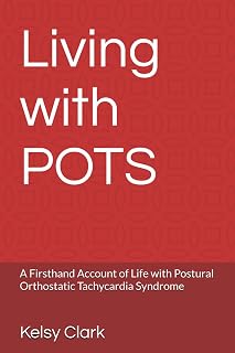 Living with POTS: A Firsthand Account of Life with Postural Orthostatic Tachycardia Syndrome