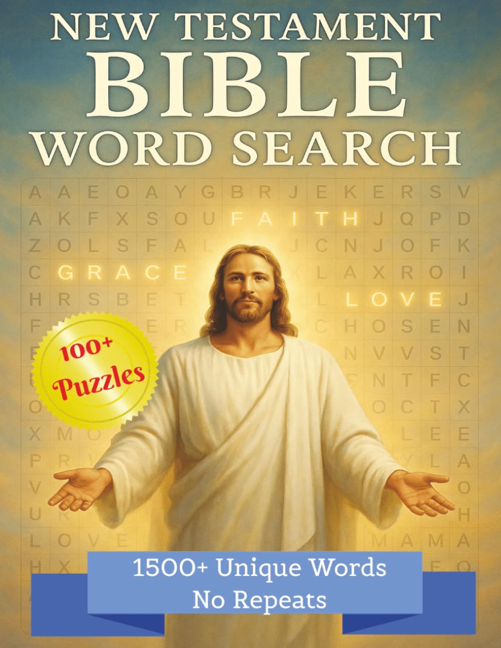 New Testament Bible Word Search: Word Searches with Large Print about The Bible New Testament | 8.5x11 inches, 138 pages | 100+ Puzzles