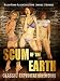Scum of the Earth: Classic Exploitation Movie