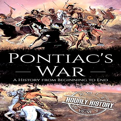 Pontiac's War by Hourly History episode artwork